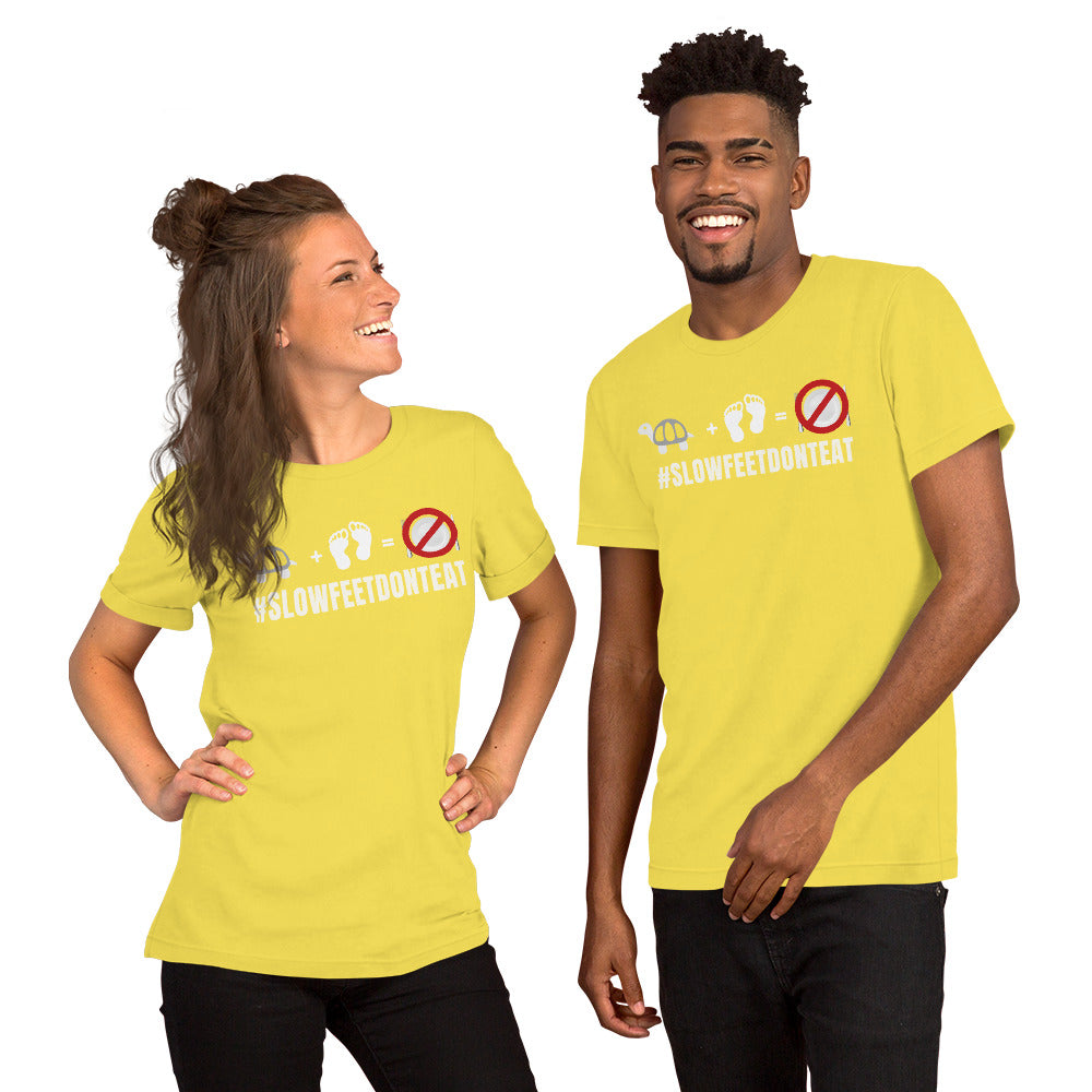 Slow feet Don't Eat Short-Sleeve Unisex T-Shirt