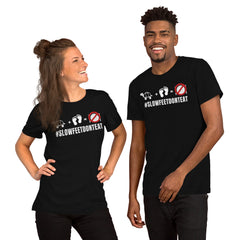 Slow feet Don't Eat Short-Sleeve Unisex T-Shirt
